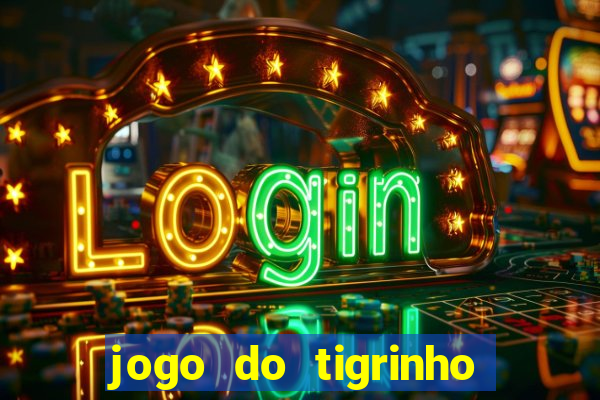 jogo do tigrinho com deposito de 1 real